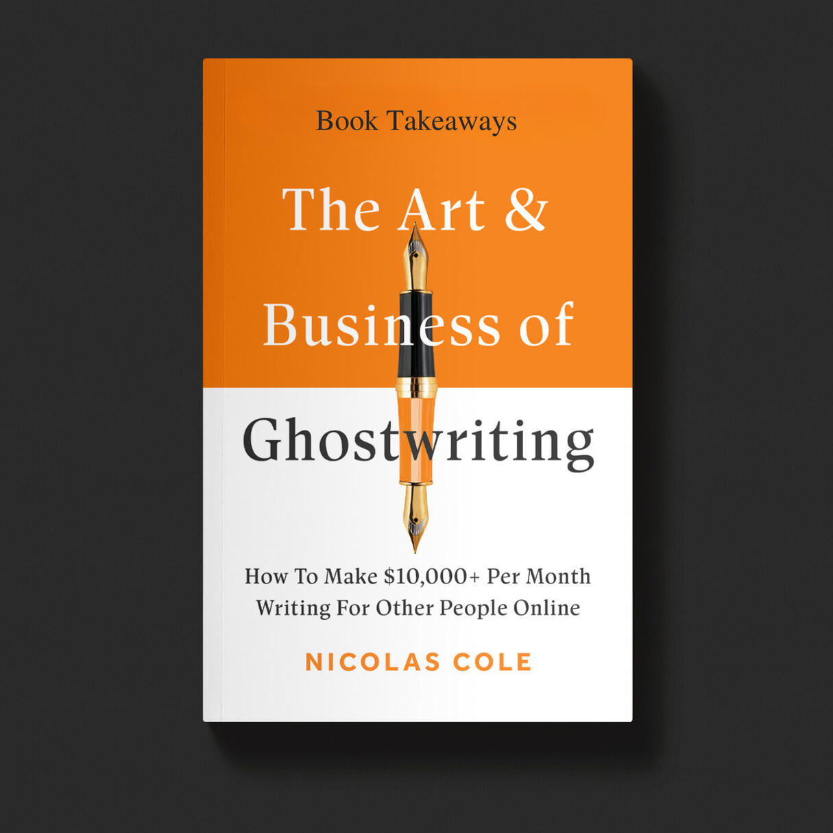 The Art & Business Of Ghostwriting Summary